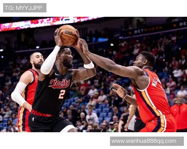 开拓者与鹈鹕G2精彩对决回顾全场亮点与精彩瞬间集锦